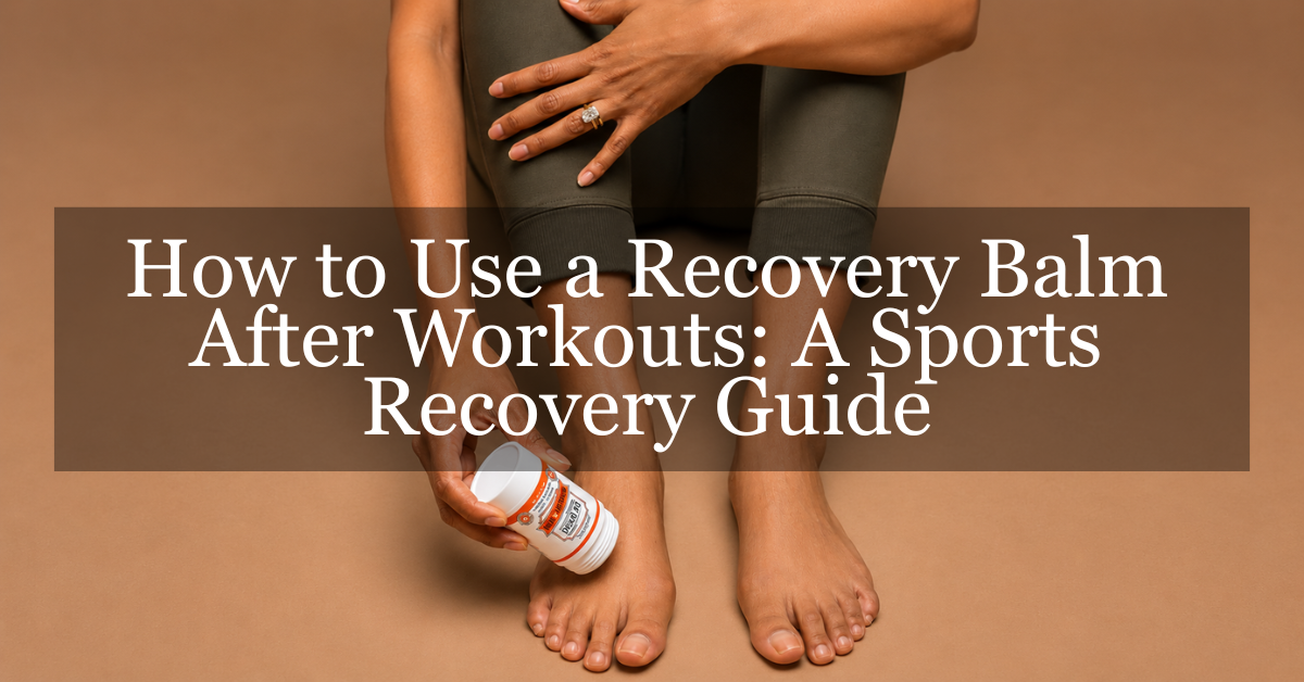 How to Use a Recovery Balm After Workouts