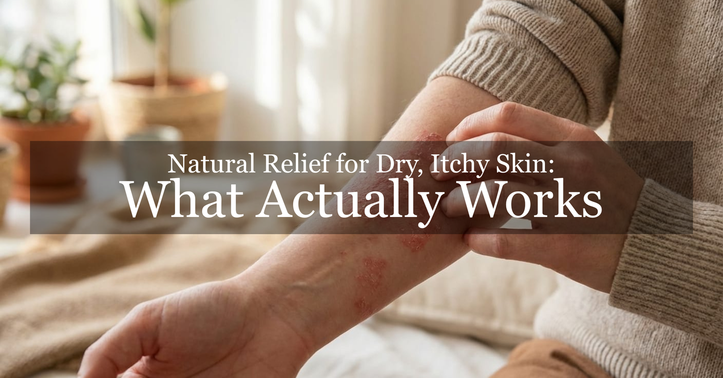 Natural Relief for Dry, Itchy Skin: What Actually Works